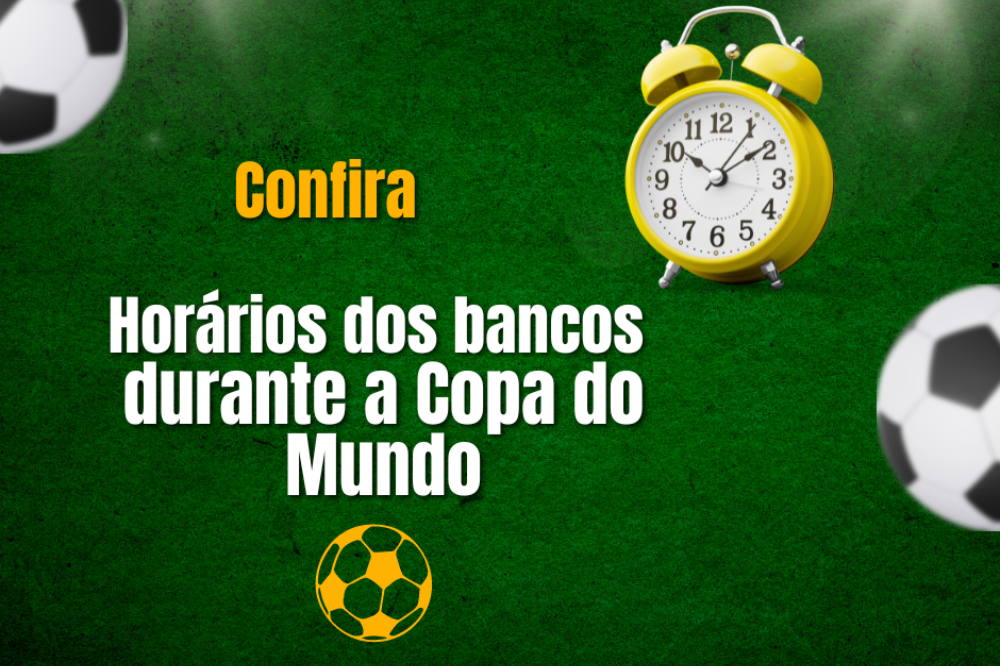 Brasil na Copa: saiba como irá funcionar bancos e agências do INSS