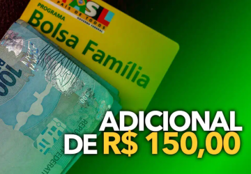 Quando vai ser pago o adicional de 150 reais do Bolsa Família?