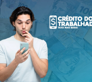 Empréstimo Crédito do Trabalhador: entenda essa nova modalidade