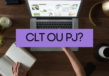 CLT ou PJ: qual modelo de trabalho é o ideal para você?